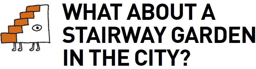 What About a Stairway Garden in the City?