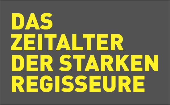 Das Zeitalter der starken Regisseure