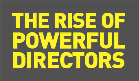 The Rise of Powerful Directors